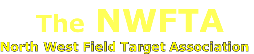  The NWFTA
North West Field Target Association
